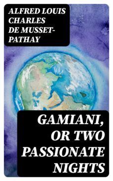 gamiani, or two passionate nights (ebook)-alfred louis charles de musset pathay-8596547099444