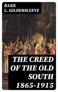 the creed of the old south 1865-1915 (ebook)-8596547137344