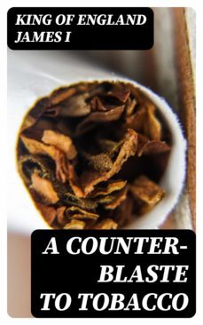 a counter-blaste to tobacco (ebook)-king of england james i-8596547241744