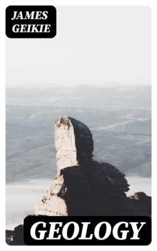 geology (ebook)-james geikie-8596547347644