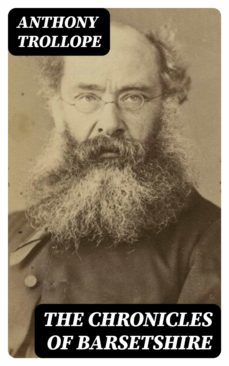 the chronicles of barsetshire (ebook)-anthony trollope-8596547396444