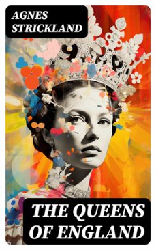 the queens of england (ebook)-agnes strickland-8596547729044