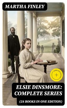 elsie dinsmore: complete series (28 books in one edition) (ebook)-martha finley-8596547768944