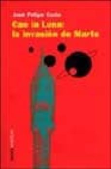 cae la luna: la invasion de marte-jose felipe coria-9789688535042