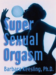 super sexual orgasm (ebook)-barbara keesling-9780061797644