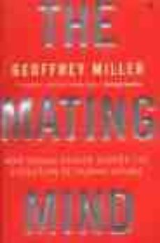 the mating mind: how sexual choice shaped human nature-9780099288244