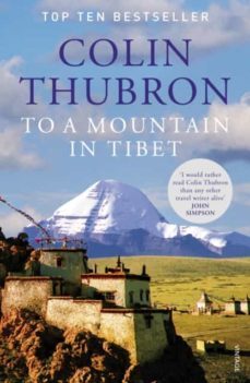 to a mountain in tibet-colin thubron-9780099532644