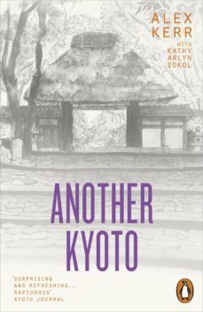 another kyoto (ebook)-alex kerr-kathy arlyn sokol-9780141988344