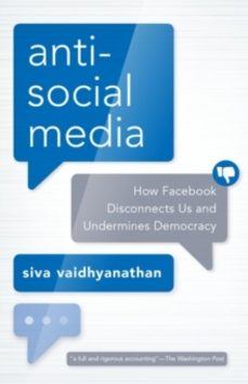 antisocial media-siva vaidhyanathan-9780190056544