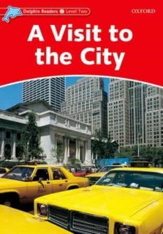a visit to the city (dolphin readers 2)-9780194478144