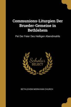 communions-liturgien der brueder-gemeine in bethlehem-9780270062144