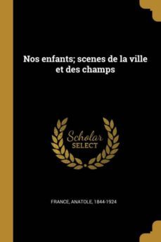 nos enfants; scenes de la ville et des champs-9780274483044