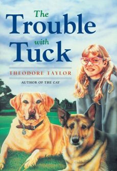 the trouble with tuck (ebook)-theodore taylor-9780307548344