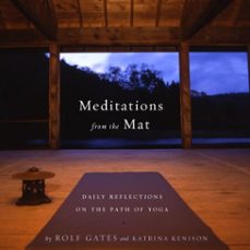 meditations from the mat (ebook)-rolf gates-katrina kenison-9780307773944