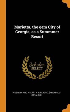marietta, the gem city of georgia, as a summmer resort-9780342557844