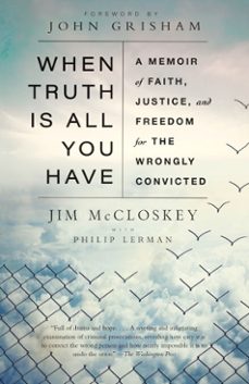 when truth is all you have (ebook)-jim mccloskey-philip lerman-9780385545044