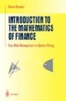 introduction to the mathematics of finance: from risk management to options pricing-steven roman-9780387213644