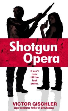 shotgun opera (ebook)-victor gischler-9780440336044