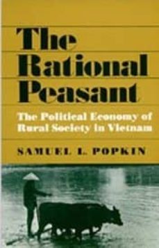 the rational peasant: the political economy of rural society in v ietnam-samuel l. popkin-9780520039544