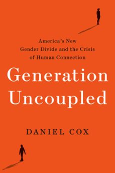 generation uncoupled (ebook)-daniel cox-9780593603444