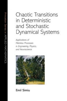 chaotic transitions in deterministic and stochastic dynamical systems-9780691144344