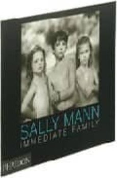sally mann. inmediate family-9780714830544