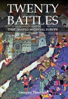 twenty battles that shaped medieval europe (ebook)-george theotokis-9780719828744