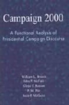 campaign 2000: a functional analysis of presidential campaign dis course-william l. et al. benoit-9780742529144