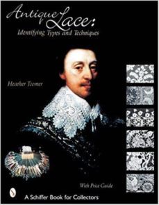 antique lace: identifying types and techniques-heather toomer-9780764313844