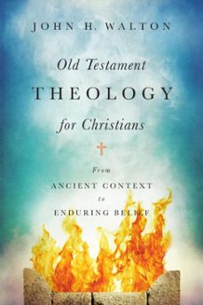 old testament theology for christians (ebook)-john h. walton-9780830889044