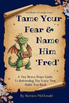 tame your fear &amp; name him fred (ebook)-bernice mcdonald-9781069229144