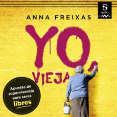 yo, vieja (audiolibro)-anna freixas-9781094476544
