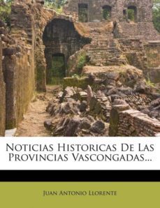 noticias historicas de las provincias vascongadas-9781271885244