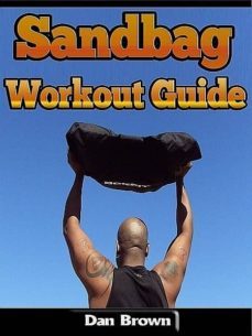 sandbag workout guide (ebook)-dan brown-9781304176844