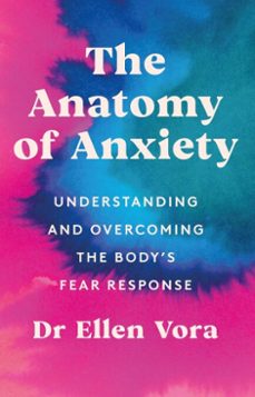 the anatomy of anxiety (ebook)-ellen vora-9781398702844