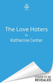 the love haters (ebook)-katherine center-9781398723344