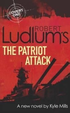 robert ludlum s the patriot attack-9781409149644