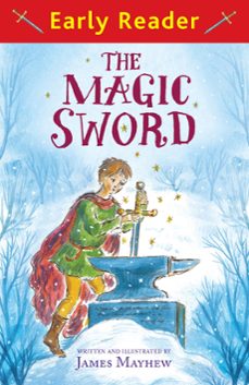 the magic sword (ebook)-james mayhew-9781444015744