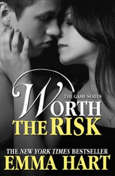 worth the risk (the game, @4) (ebook)-emma hart-9781444794144