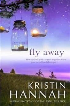 fly away-kristin hannah-9781447229544