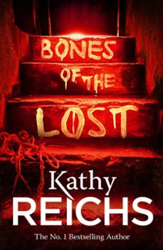 bones of the lost-kathy reichs-9781448136544