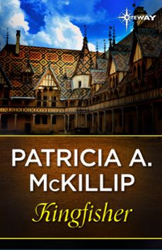 kingfisher (ebook)-patricia a. mckillip-9781473222144
