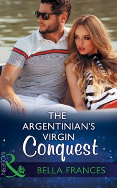 the argentinian's virgin conquest (ebook)-bella frances-9781474052344