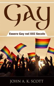 gay: essere gay nel xxi secolo (ebook)-9781507139844