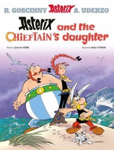 asterix 38: asterix and the chieftain s daughter-jean yves ferri-9781510107144