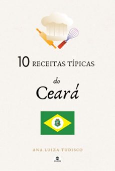 10 receitas tipicas do ceara (ebook)-ana luiza tudisco-9781526005144
