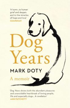 dog years (ebook)-mark doty-9781529194944