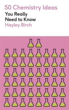50 chemistry ideas you really need to know-hayley birch-9781529438444