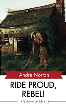 ride proud, rebel! (ebook)-andre norton-9781531263744
