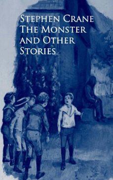 the monster and other stories (ebook)-stephen crane-9781537823744